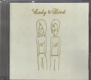 Lady & Bird - Lady & Bird