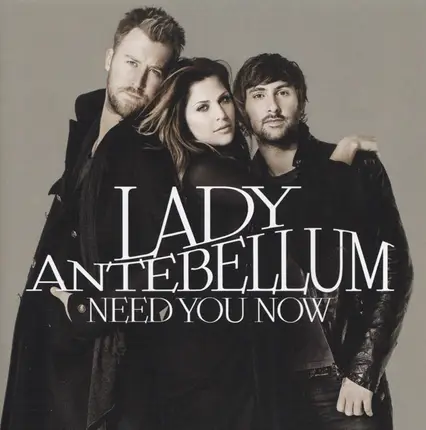 Lady Antebellum - Need You Now
