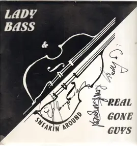 Lady Bass & Real Gone Guys - Sneakin' Around