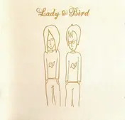 Lady & Bird - Lady & Bird