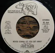 Lady Flash - Never Gonna Let You Get Away