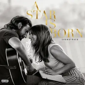 Lady Gaga - A Star Is Born Soundtrack