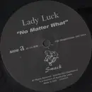 12inch Vinyl Single - Lady Luck - No Matter What / Incredible