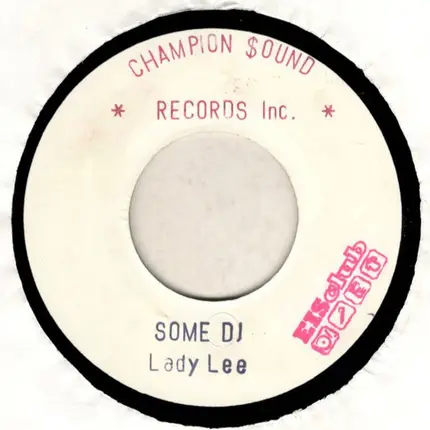 Lady Lee / Bounty Killer - Some DJ / Killah Nah Trace