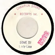 Lady Lee - Some DJ / Killah Nah Trace