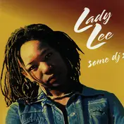 Lady Lee - Some Dj's