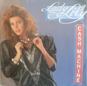 Lady Lily - Cash Machine