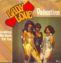 7inch Vinyl Single - Lady Love - Valentino / Breaking My Back For You