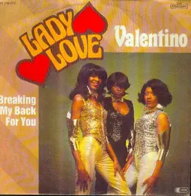 Lady Love - Valentino / Breaking My Back For You