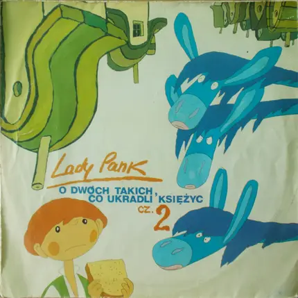 Lady Pank - O dwóch takich, co ukradli Księżyc Cz. 2