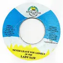 7inch Vinyl Single - Lady Saw - Never Leave You Lonely