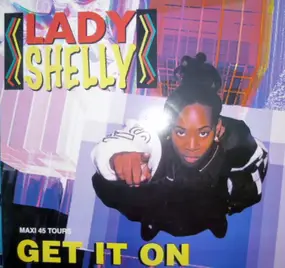 Lady Shelly - Get It On