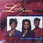 Lady Soul - Don't Forget About Me