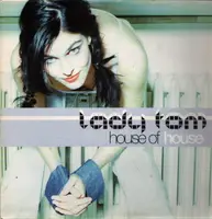 Lady Tom - House Of House