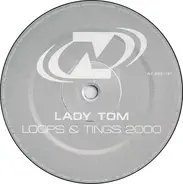 Lady Tom - Loops & Tings 2000