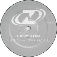 Lady Tom - Loops & Tings 2000