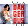 CD Single - Ladybird - Dangerous To Me