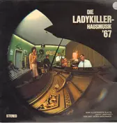 Ladykiller - Hausmusik '67