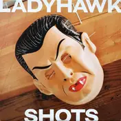 Ladyhawk - Shots