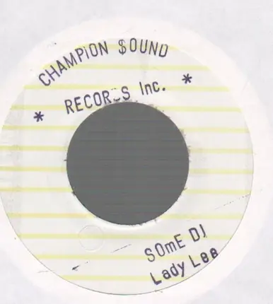 Lady Lee / Bounty Killer - Some DJ / Trace