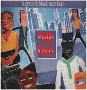 Ladysmith Black Mambazo - Two Worlds One Heart
