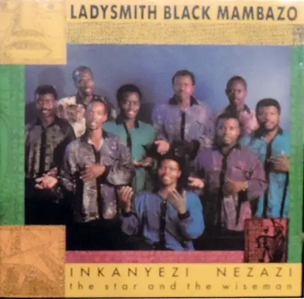 Ladysmith Black Mambazo - Inkanyezi Nezazi
