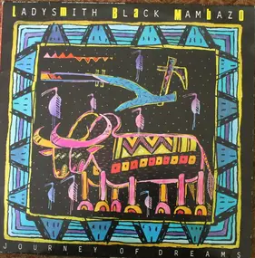 Ladysmith Black Mambazo - Journey of Dreams