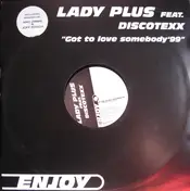 Lady Plus Feat. Discotexx - Got To Love Somebody '99