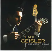 Ladi Geisler - Those Were the Days