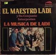 Ladislao Martínez , Conjunto Tipico Ladi - La Música de Ladí