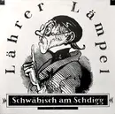 LP - Lährer Lämpel - Schwäbisch Am Schdigg