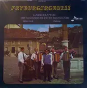 LP - Ländlerkapelle Fryburgergruess Mit Solojodler Peter Blanchard - Fryburgergruess
