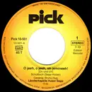 7inch Vinyl Single - Ländlerkapelle Huber Sepp - O Jeeh, O Jeeh, Oh Jemineeh! / Wenn sHeiweh Gschpürsch