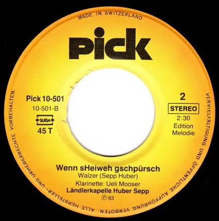 Ländlerkapelle Huber Sepp - O Jeeh, O Jeeh, Oh Jemineeh! / Wenn sHeiweh Gschpürsch