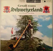 Ländlerkapelle Willy Bestgen - Gruß Vom Schweizerland - Swiss Folkmusic And Yodling