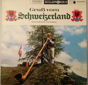 Willy Bestgen - Gruß Vom Schweizerland - Swiss Folkmusic And Yodling