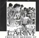7'' - Lärm - Destroy Sexism EP