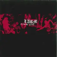 Lärm - Extreme Noise (Complete Campaign For Musical Destruction)
