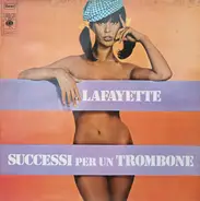 Lafayette - Successi Per Un Trombone