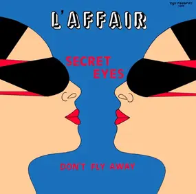 L'Affair - Secret Eyes / Don't Fly Away