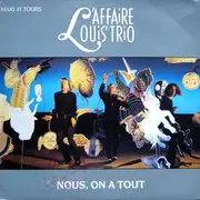 12inch Vinyl Single - L'Affaire Louis Trio - Nous, On A Tout