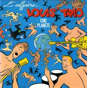 7inch Vinyl Single - L'Affaire Louis Trio - Chic Planète