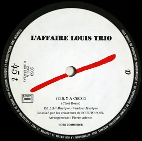 L'Affaire Louis Trio - Il Y A Ceux