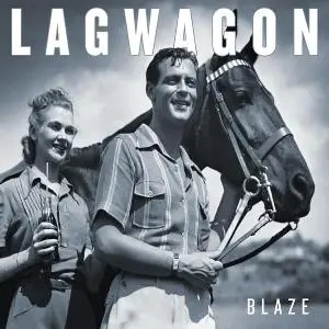 Lagwagon - Blaze It