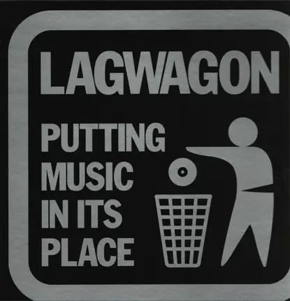 Lagwagon - Putting Music In Its Place