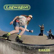 Lag Wagon - Railer