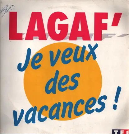 Lagaf' - Je Veux Des Vacances