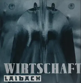 Laibach - Wirtschaft Ist Tot