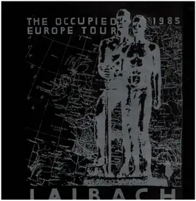 Laibach - The Occupied Europe Tour 1985