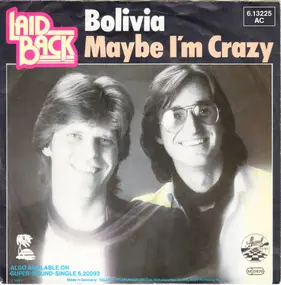 Laid Back - Bolivia / Maybe I'm Crazy